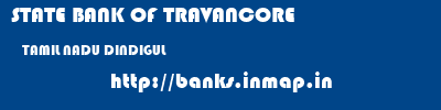 STATE BANK OF TRAVANCORE  TAMIL NADU DINDIGUL    banks information 